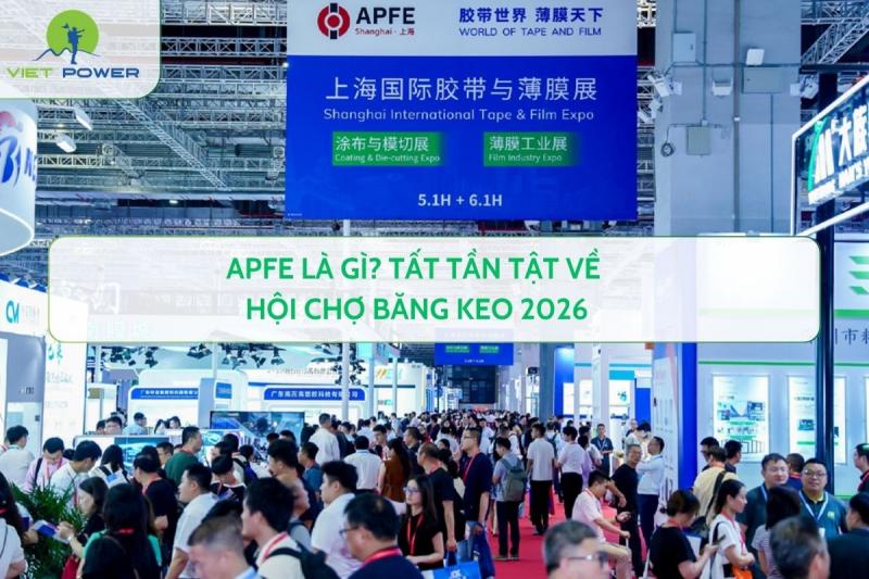 APFE Là Gì? Tất Tần Tật Về Hội Chợ Băng Keo 2026