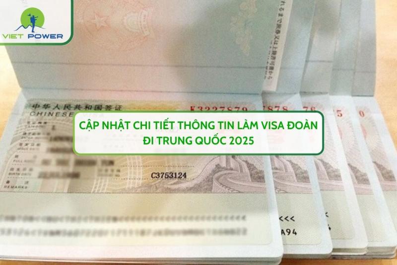 Cập Nhật Chi Tiết Thông Tin Làm Visa Đoàn Đi Trung Quốc 2025