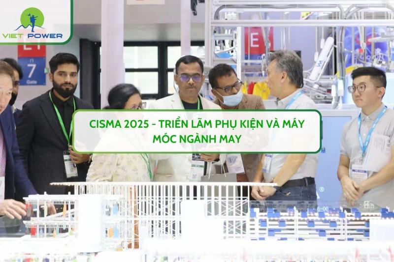 CISMA 2025 - Triển Lãm Phụ Kiện và Máy Móc Ngành May