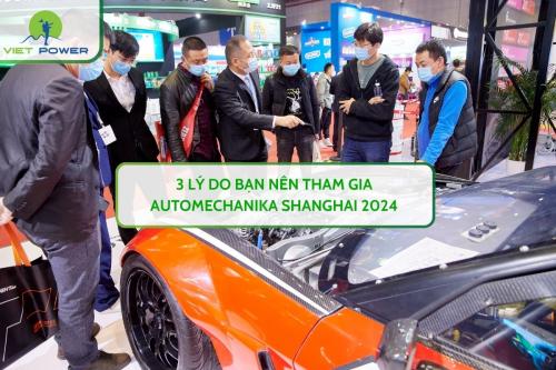 3 Lý Do Bạn Nên Tham Gia Automechanika Shanghai 2024