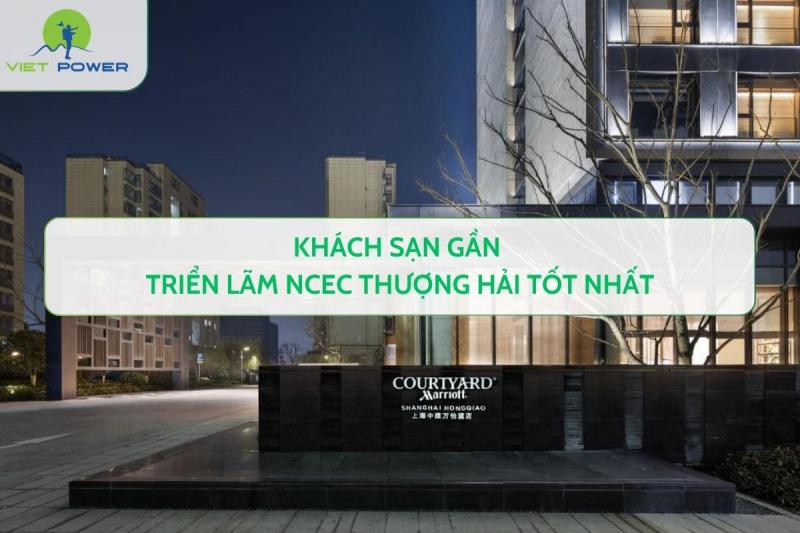 Khách sạn gần triển lãm NCEC Thượng Hải tốt nhất