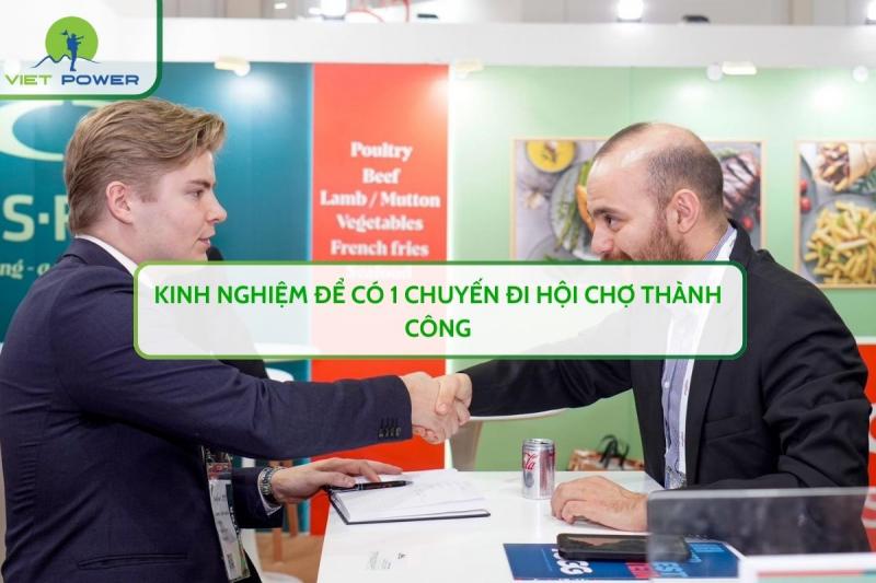 Kinh Nghiệm Để Có 1 Chuyến Đi Hội Chợ Thành Công 