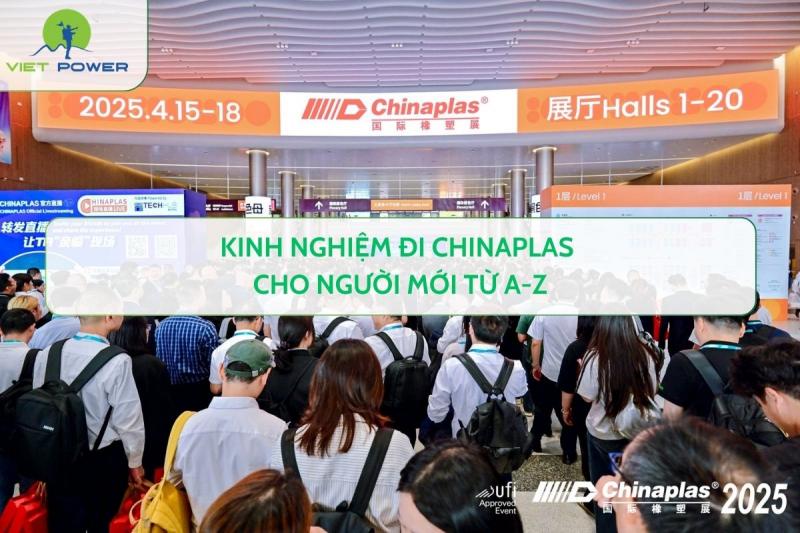 Kinh Nghiệm Đi CHINAPLAS Cho Người Mới Từ A-Z
