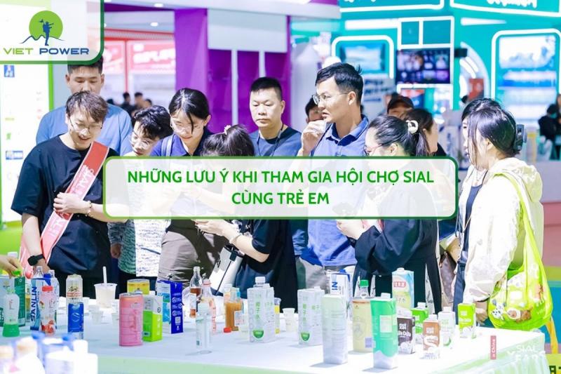 Những Lưu Ý Khi Tham Gia Hội Chợ SIAL Cùng Trẻ Em