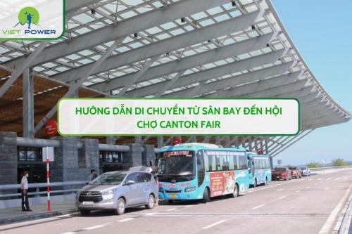Hướng Dẫn Di Chuyển Từ Sân Bay Đến Hội Chợ Canton Fair