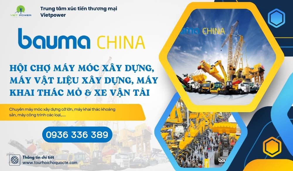 BAUMA CHINA - Hội Chợ Máy Móc Xây Dựng, Máy Sản Xuất Vật Liệu Xây Dựng, Máy Khai Mỏ Và Xe Vận Tải