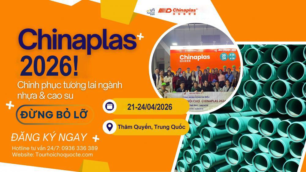 CHINAPLAS - Hội Chợ Ngành Nhựa Và Cao Su Quốc Tế Trung Quốc