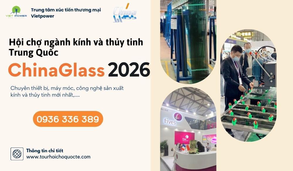 CHINAGLASS - Hội Chợ Ngành Kính Và Thủy Tinh Trung Quốc