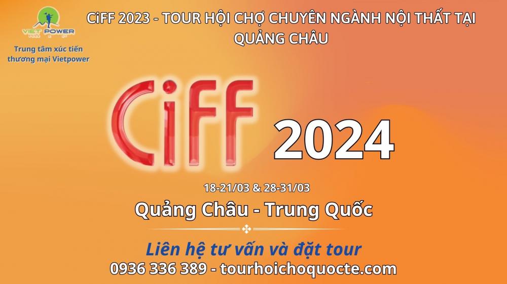CIFF GUANGZHOU - Hội Chợ Ngành Nội Thất Tại Quảng Châu