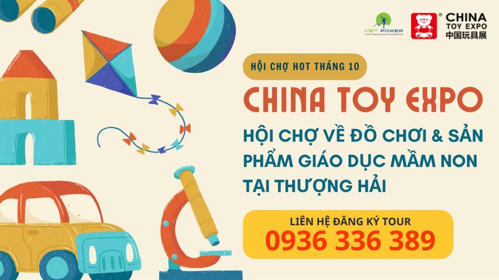CHINA TOY EXPO 2025 - Hội Chợ Đồ Chơi & Sản Phẩm Giáo Dục Mầm Mon Tại Thượng Hải
