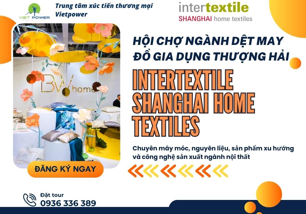 INTERTEXTILE SHANGHAI HOME TEXTILES - Hội Chợ Dệt May Đồ Gia Dụng Thượng Hải