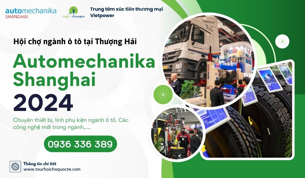 AUTOMECHANIKA SHANGHAI CHINA - Triển Lãm Quốc Tế Ô Tô, Xe Tải & Thiết Bị, Linh Kiện Phụ Tùng Ngành Công Nghiệp Ô Tô